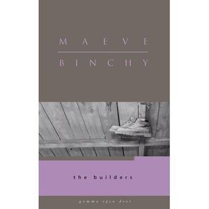 The Builders -- Maeve Binchy